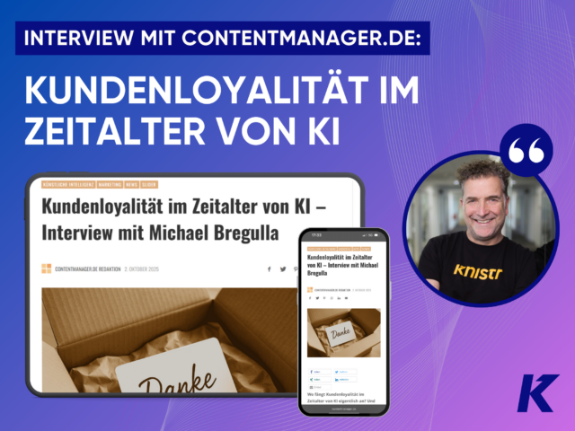 Kundenloyalität im Zeitalter von KI – Interview mit Michael Bregulla