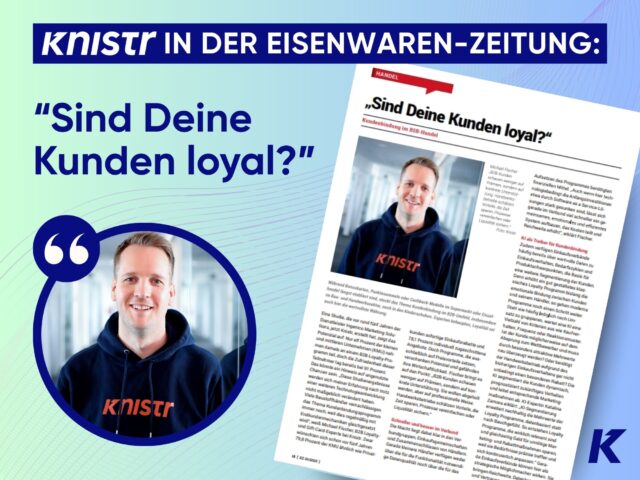 Gastbeitrag in der Eisenwaren-Zeitung: Kundenbindung im B2B-Handel