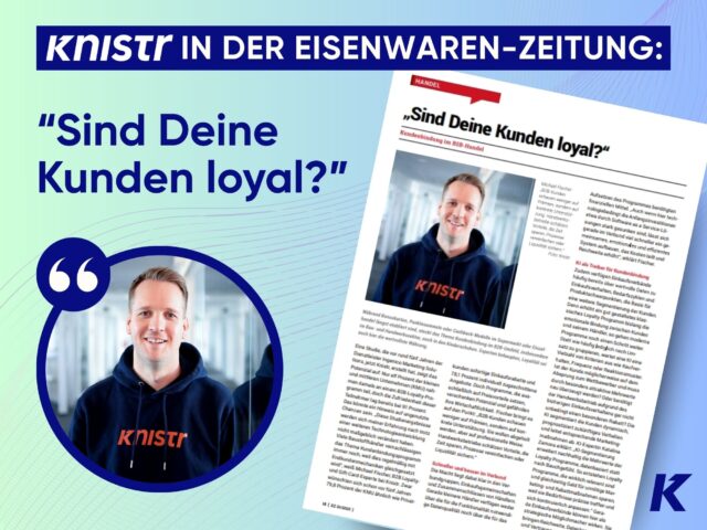 Gastbeitrag in der Eisenwaren-Zeitung: Kundenbindung im B2B-Handel