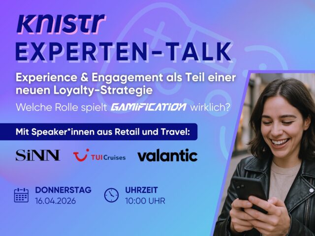 Loyalty neu denken: Experience, Engagement & Gamification im Fokus