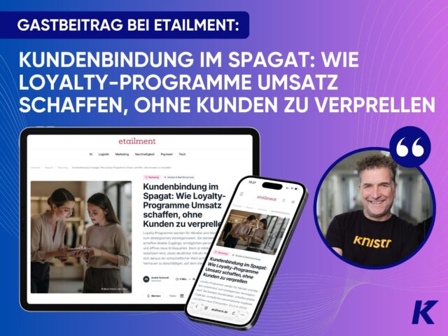 Kundenbindung im Spagat: Wie Loyalty-Programme Umsatz schaffen, ohne Kunden zu verprellen